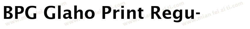 BPG Glaho Print Regu字体转换